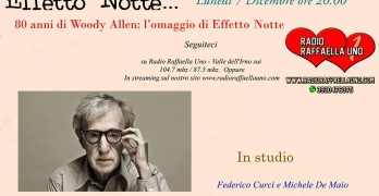 Alle ore 20:00 “EFFETTO NOTTE”. Puntata dedicata a Woody Allen.